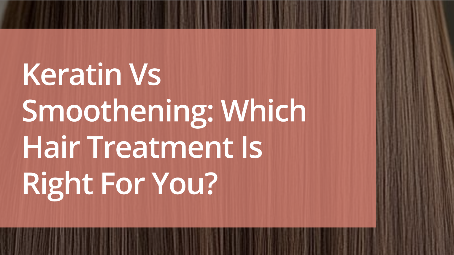 Keratin vs Smoothening