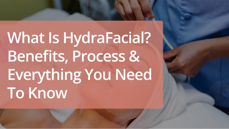 What Is HydraFacial