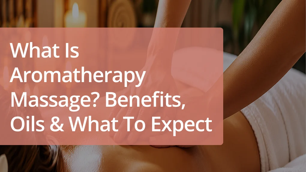 What Is Aromatherapy Massage